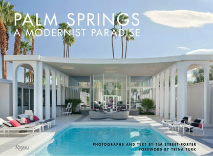 Palm Springs A Modernist Paradise