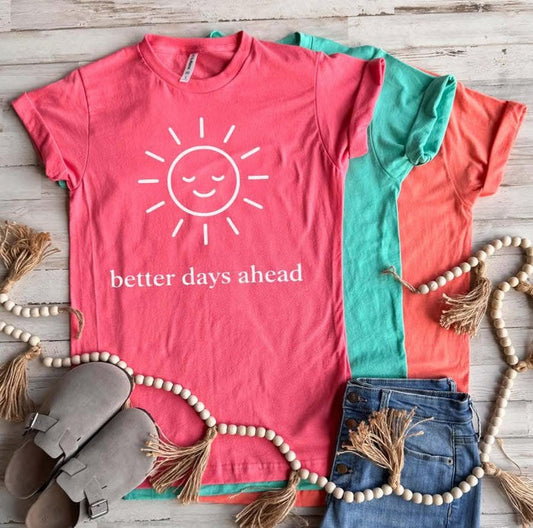 PREORDER: Better Days Ahead Tee