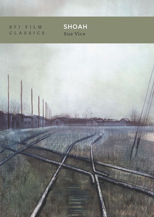 Shoah - Sue Vice (BFI Film Classics)
